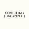 Profile picture of Something Organized